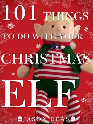 cover image of 101 Things to Do with Your Christmas Elf